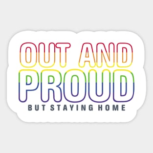 Out And Proud But Staying Home LGBT Outlined Sticker